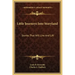 Little Journeys Into Storyland: Stories That Will Live and Lift