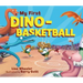 My First Dino-Basketball