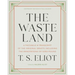 The Waste Land: A Facsimile & Transcript of the Original Drafts Including the Annotations of Ezra Pound