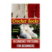 Crochet Socks: 10 Crochet Patterns for Beginners