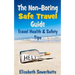 The Non-Boring Safe Travel Guide: Travel Safety Tips & Travel Health Advice