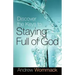 Discover the Keys to Staying Full of God