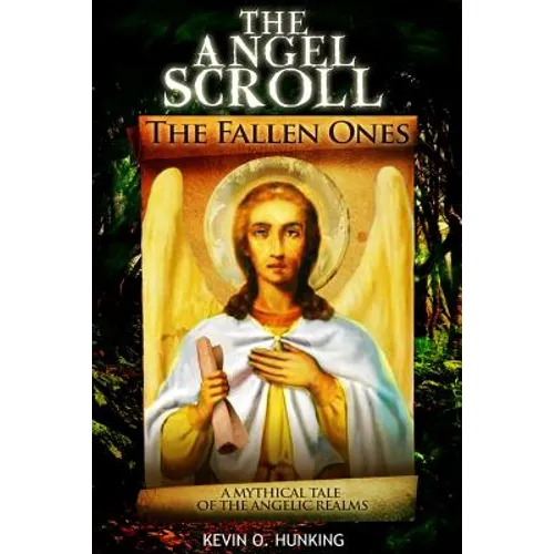 The Angel Scroll: The Fallen Ones