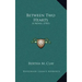 Between Two Hearts: A Novel (1901)