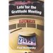 Late for the Gratitude Meeting