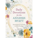 Daily Devotions for the Anxious Heart: Encouragement and Grace to Soothe Your Soul