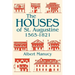 The Houses of St. Augustine, 1565-1821