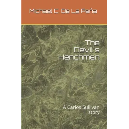 The Devil's Henchmen: A Carlos Sullivan Story
