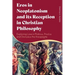 Eros in Neoplatonism and its Reception in Christian Philosophy: Exploring Love in Plotinus, Proclus and Dionysius the Areopagite