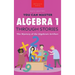 Algebra 1 Through Stories: The Mystery of the Algebraic Artifact