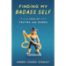 Finding My Badass Self: A Year of Truths and Dares