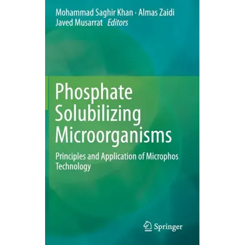 Phosphate Solubilizing Microorganisms: Principles and Application of Microphos Technology