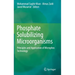 Phosphate Solubilizing Microorganisms: Principles and Application of Microphos Technology