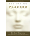 You Are the Placebo: Making Your Mind Matter