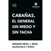 Cabañas, el general sin miedo y sin tacha
