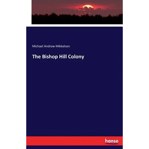 The Bishop Hill Colony