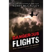 Dangerous Flights: What Could Possibly Go Wrong?