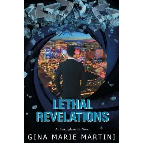 Lethal Revelations: An Entanglements Novel