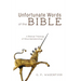 Unfortunate Words of the Bible: A Biblical Theology of Misunderstandings
