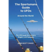 The Sportsman Guide to UFOs: Around the World