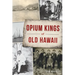 Opium Kings of Old Hawaii