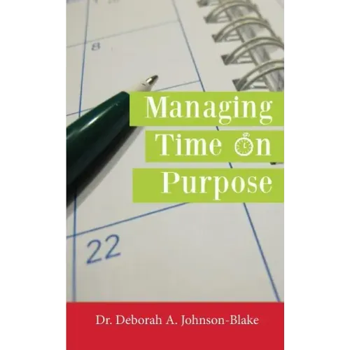 Managing Time on Purpose