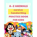 A-Z Animals Cursive Handwriting Practice Book for Kids: Cute Animal Practice Book, Cursive letter tracing book, Learn A to Z Cursive Handwriting Workb