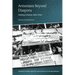 Armenians Beyond Diaspora: Making Lebanon Their Own