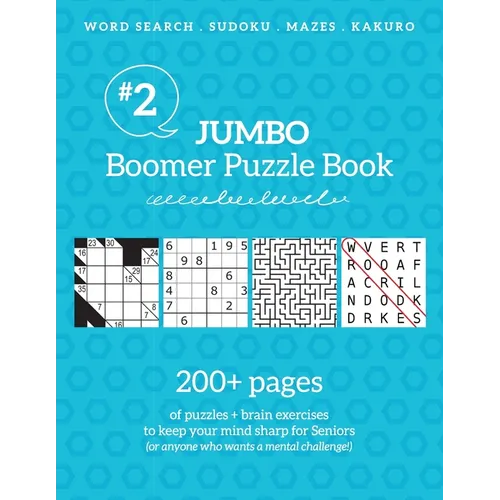Jumbo Boomer Puzzle Book #2: 200+ pages of puzzles & brain exercises to keep your mind sharp for Seniors