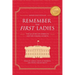 Remember the First Ladies: The Legacies of America's History-Making Women