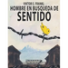 El Hombre En Busca Del Sentido