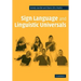 Sign Language and Linguistic Universals