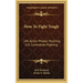 How to Fight Tough: 100 Action Photos Teaching U.S. Commando Fighting