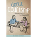 About Courtship: Relationship Principles for Adventists