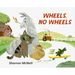 Wheels, No Wheels