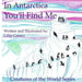 In Antarctica, You'll Find Me: A Story of Adventure Discovering Creatures of Antarctica