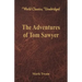 The Adventures of Tom Sawyer (World Classics, Unabridged)