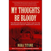 My Thoughts Be Bloody