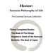 Honor: Samurai Philosophy of Life - The Essential Samurai Collection; The Book of Five Rings, Hagakure: The Way of the Samura