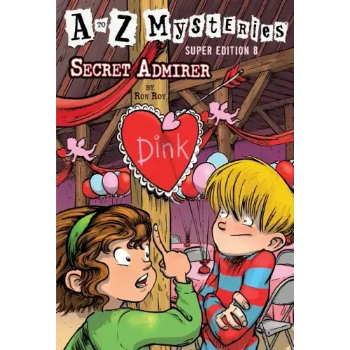 A to Z Mysteries Super Edition #8: Secret Admirer