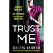 Trust Me: An absolutely gripping and unputdownable psychological thriller