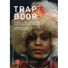 Trap Door: Trans Cultural Production and the Politics of Visibility
