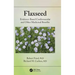 Flaxseed: Evidence-based Cardiovascular and other Medicinal Benefits