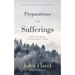 Preparations for Sufferings: The Best Work in the Worst Times