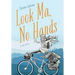 Look Ma, No Hands