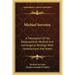 Michael Servetus: A Translation of His Geographical, Medical and Astrological Writings with Introductions and Notes