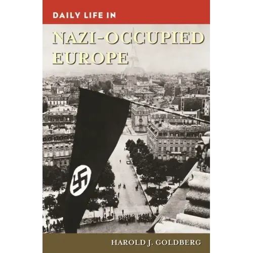 Daily Life in Nazi-Occupied Europe