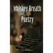 Whiskey Breath Poetry