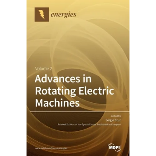 Advances in Rotating Electric Machines: Volume 2