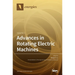 Advances in Rotating Electric Machines: Volume 2